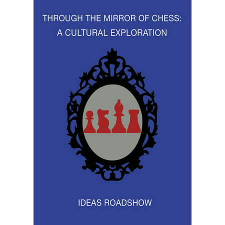 Through the Mirror of Chess: a Cultural Exploration (DVD) Ideas Roadshow Documentary